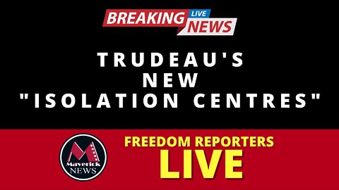 Trudeau's New "Isolation Centres": Public Backlash