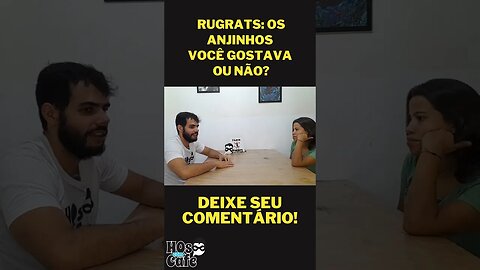 RUGRATS: OS ANJINHOS VOCÊ GOSTAVA OU NÃO?