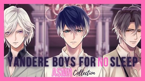 YANDERE Boys for NO Sleep🎀 Male x Female ASMR | Yandere Male Collection #111