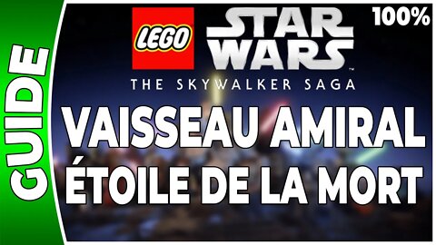 LEGO Star Wars : La Saga Skywalker - VAISSEAU AMIRAL - ETOILE DE LA MORT - 100% Briques, Datacarte