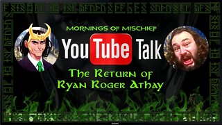 YOUTUBE TALK WITH SPECIAL GUEST RYAN ROGER ATHAY