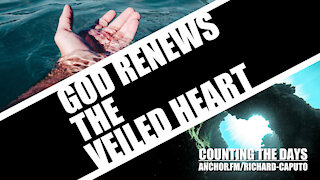 GOD Renews the Veiled Heart