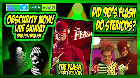 Obscurity Now! #109 The Flash 90s TV Show