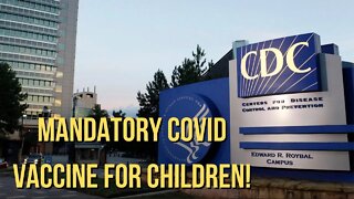 🔴LIVE - MANDATORY COVID VACCINE FOR CHILDREN!