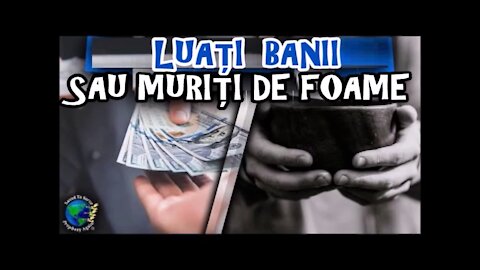 Luați banii sau muriți de foame. Omul păcatului îl cheamă pe om cu om. Șarpele a fost înțepat.