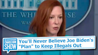 You'll Never Believe Joe Biden's "Plan" to Keep Illegals Out
