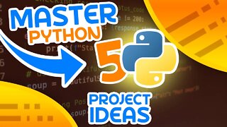 Master Python With These 5 Projects