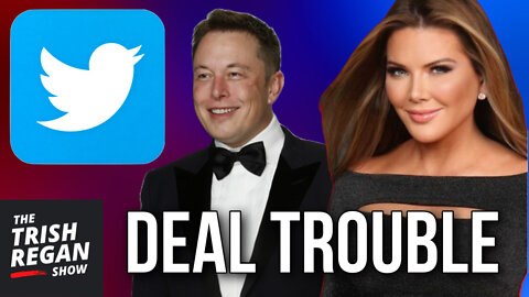 Elon Musk Twitter Deal Explained -- The Trish Regan Show S3/E128