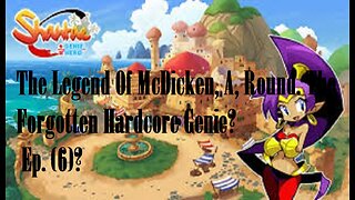 The Legend Of McDicken, A, Round. The Forgotten Hardcore Genie? Ep. (6)? #shantaehalfgeniehero