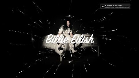 🎵Billie Eilish - You Should See Me in a Crown
