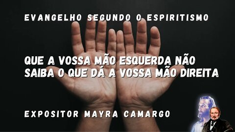 Não saiba a mão esquerda o que dá a direita (Cap. 13 Evangelho segundo o Espiritismo)