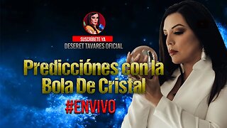 Predicciones con La Bola De Cristal | Deseret Tavares