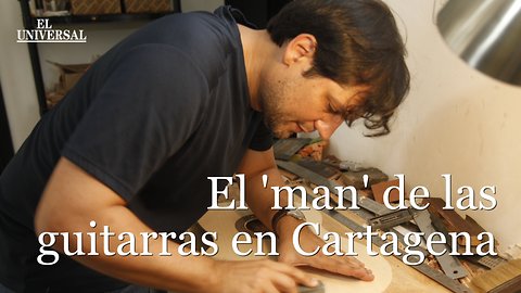 Conoce a Eduardo Bossa, un luthier cartagenero