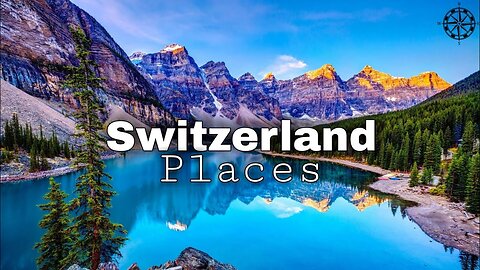 10 Best Places to Visit in Switzerland - Travel Video