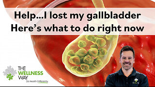 Help! I lost my gallbladder!