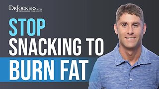 Stop Snacking to Burn Fat!
