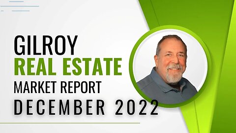 Gilroy Real Estate Market - December 2022