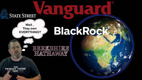THE GREAT RESET: BlackRock & Vanguard. They own almost everything. They want more.
