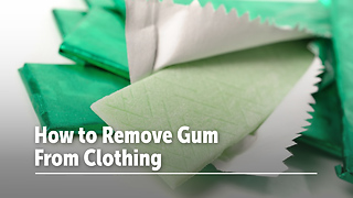 11 Great Ways to Remove Sticky Gum From Clothing