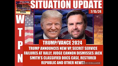 SITUATION: TRUMP/VANCE 2024 -Trump Announces New VP, Secret Service Failures ar Rally - 7/15/2024