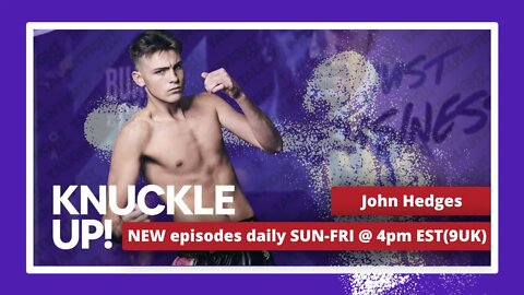 John Hedges | Knuckle Up with Mike and Cedric | Talkin Fight