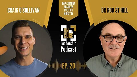 Following or Leading? | On the CUBE Leadership Podcast 020 | Craig O'Sullivan & Dr Rod St Hill