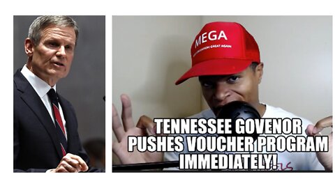 Tennessee Governor Pushes Voucher Program Immediately!