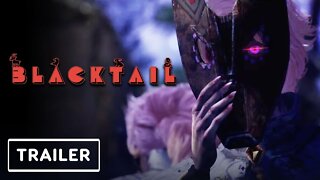 Blacktail - Story Trailer