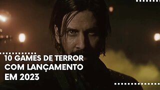 10 Games de Terror com Lançamento em 2023 - Parte 2