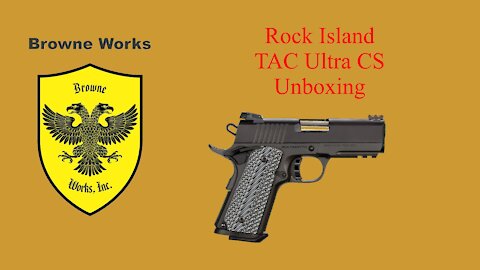 Rock Island M1911 A1 TAC ULTRA CS - Unboxing