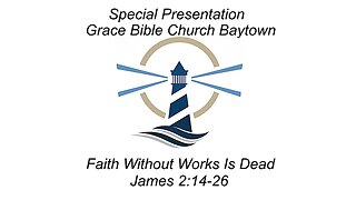 3/19/2023 - Session 1 - Works Without Faith Is Dead - James 2:14-26 - Jason Hughes