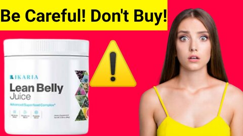 Don't Buy! Ikaria Lean Belly Juice - Does it really work? Must Know My Honest Review Before Buy!