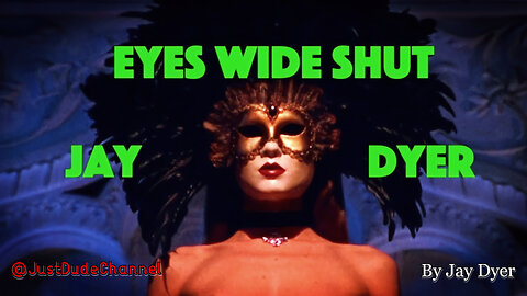 Eyes Wide Shut: Hidden Occult Meaning | Jay Dyer