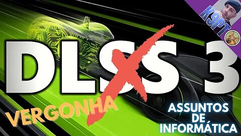 DLSS 3.0 um Fracasso?!