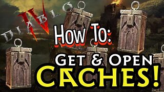 Diablo 4 How to Get and Open Caches!