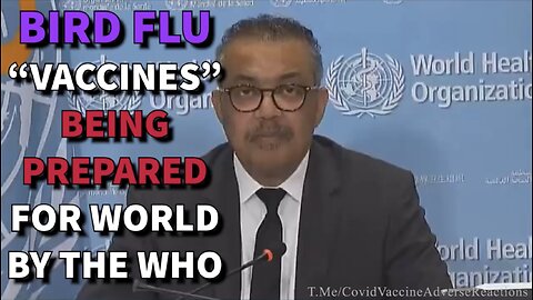 The WHO Has Bird Flu "Vaccines" Ready