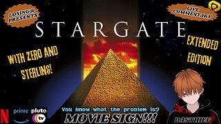 🌌🎬 Stargate (1994) 🎬🌌 | Losing@ Commentary | Sync and Watch!