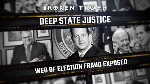 Broken Truth - Deep State Justice Teaser - World Tribune.com