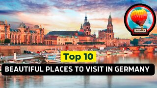 The top 10 most beautiful places in Germany to visit, rest or retire! Discover the World