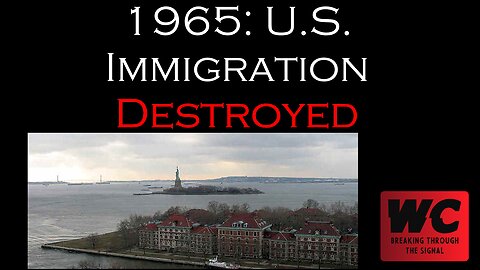 1965: U.S. Immigration Destroyed