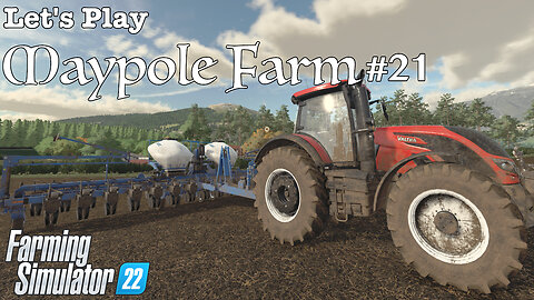 Let's Play | Maypole Farm | #21 | Farming Simulator 22