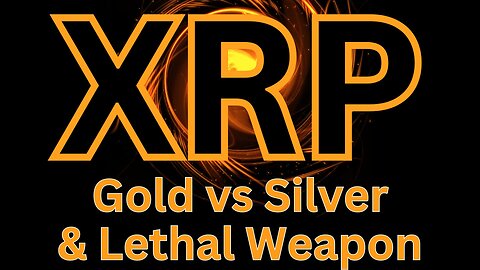 Gold is at ATH whereas SILVER is 50% ATH - Lethal Weapon and XRP Crypto News