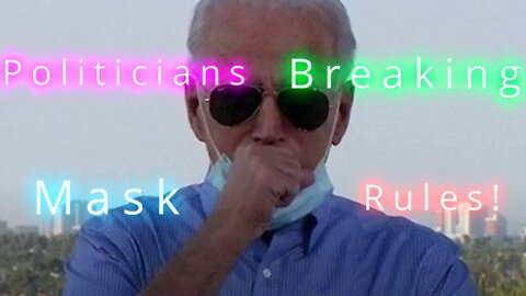 Politicians Breaking Their Own Mask Rules! (Biden, Harris, Trudea & more!)