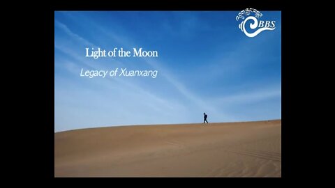 Light of the Moon, Legacy of Xuan Zang