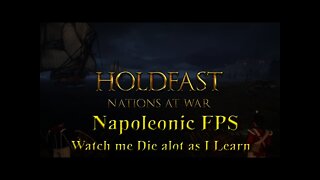 Let's Play Holdfast: Nations At War 01 Watch the Fun!