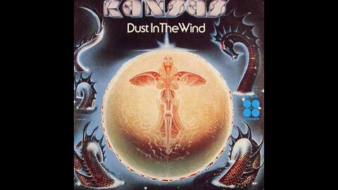 Kansas - Dust In The Wind