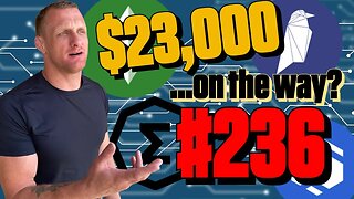 Calling Bitcoin $23K | Episode 236