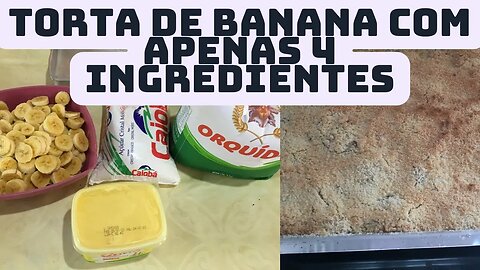 Torta de banana com apenas 4 ingredientes- Barato e Fácil