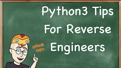 Python3 Tips For Reverse Engineers