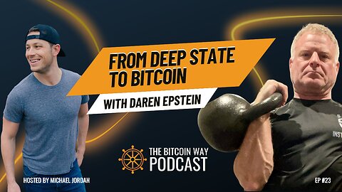 From Deep State to Bitcoin with Daren Epstein | Ep. #23